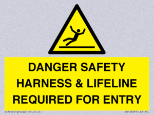 DANGER SAFETY HARNESS & LIFELINE REQUIRED FOR ENTRY